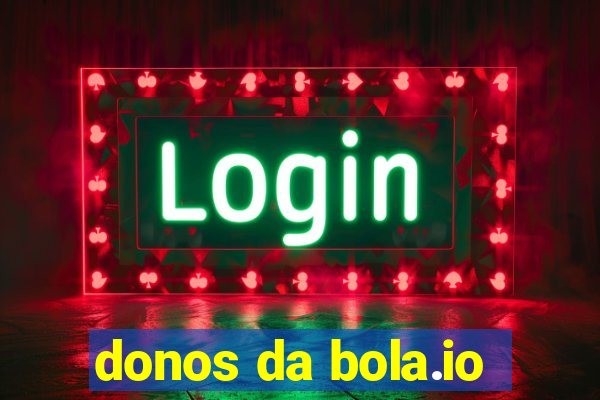 donos da bola.io